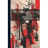 Anti-Pragmatism: An Examination Into the Respective Rights