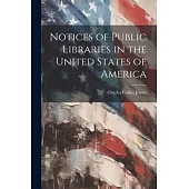 Notices of Public Libraries in the United States of America