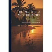The West Indies and the Empire: Study and Travel in the Winter of 1900-1901