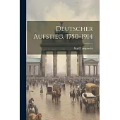 Deutscher Aufstieg, 1750-1914