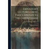 Expository Lectures on St. Paul’s Epistles to the Corinthians: Delivered at Brighton