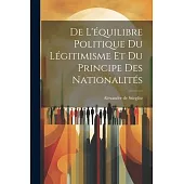 De L’équilibre Politique du Légitimisme et du Principe des Nationalités