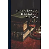 Mining Laws of the State of Alabama