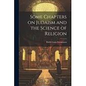 Some Chapters on Judaism and the Science of Religion