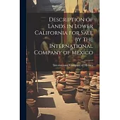Description of Lands in Lower California for Sale by the International Company of Mexico
