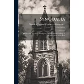 Synodalia: A Collection of Articles of Religion, Canons, and Proceedings of Convocations in the Prov