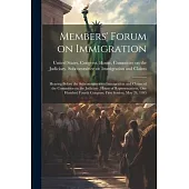 Members’ Forum on Immigration: Hearing Before the Subcommittee on Immigration and Claims of the Committee on the Judiciary, House of Representatives,
