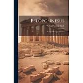 Peloponnesus: Notes of Study and Travel