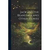 Jack and the Beanstalk and Other Stories