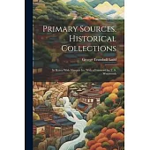 Primary Sources, Historical Collections: In Korea With Marquis Ito, With a Foreword by T. S. Wentworth