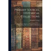 Primary Sources, Historical Collections: Oriental Carpets, Runners and Rugs and Some Jacquard Reproductions, With a Foreword by T. S. Wentworth
