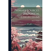 Primary Sources, Historical Collections: A Journal From Japan, With a Foreword by T. S. Wentworth