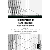 Digitalization in Construction: Recent Trends and Advances