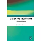 Statism and the Economy: The Deadliest Virus