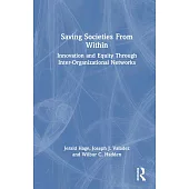Saving Societies from Within: Innovation and Equity Through Inter-Organizational Networks