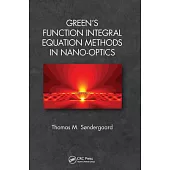 Green’s Function Integral Equation Methods in Nano-Optics