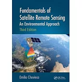 Fundamentals of Satellite Remote Sensing: An Environmental Approach, Third Edition