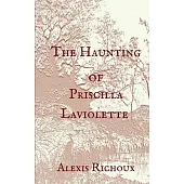 The Haunting of Priscilla Laviolette