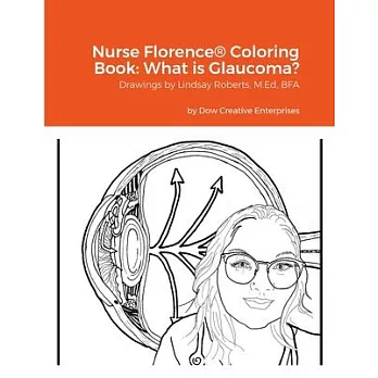 Nurse Florence(R) Coloring Book: What is Glaucoma?