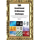 Greek Hound 20 Milestone Challenges Greek Hound Memorable Moments. Includes Milestones for Memories, Gifts, Socialization & Training Volume 1