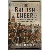 The British Cheer: Psychological Warfare in the Napoleonic Era