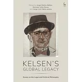Kelsen’s Global Legacy: Essays on the Legal and Political Philosophy