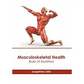 Musculoskeletal Health: Role of Nutrition