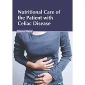 Nutritional Care of the Patient with Celiac Disease