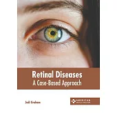 Retinal Diseases: A Case-Based Approach
