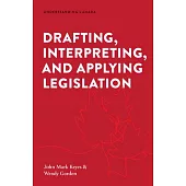 Drafting, Interpreting, and Applying Legislation