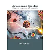 Autoimmune Disorders: Diagnosis, Prognosis and Therapeutics
