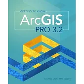 Getting to Know Arcgis Pro 3.2