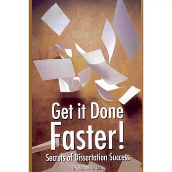 Get It Done Faster: Secrets of Dissertation Success