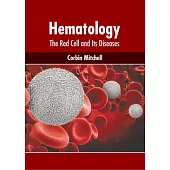 Hematology: The Red Cell and Its Diseases