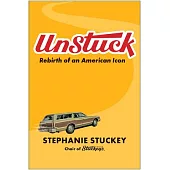 Unstuck: Rebirth of an American Icon