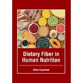 Dietary Fiber in Human Nutrition