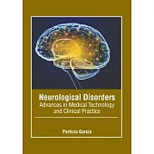 Neurological Disorders: Advances in Medical Technology and Clinical Practice