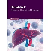 Hepatitis C: Symptoms, Diagnosis and Treatment