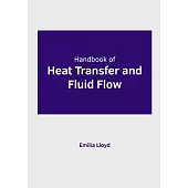 Handbook of Heat Transfer and Fluid Flow