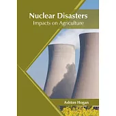 Nuclear Disasters: Impacts on Agriculture
