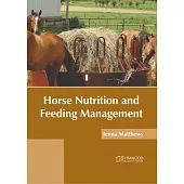 Horse Nutrition and Feeding Management