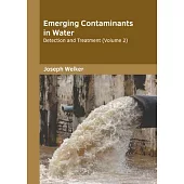 Emerging Contaminants in Water: Detection and Treatment (Volume 2)