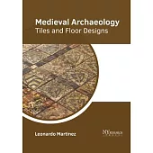Medieval Archaeology: Tiles and Floor Designs