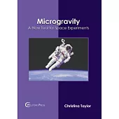 Microgravity: A New Tool for Space Experiments