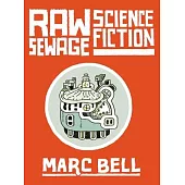 Raw Sewage Science Fiction