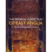 Medieval Floor Tiles of East Anglia