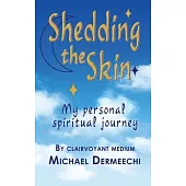 Shedding the Skin: My personal spiritual journey