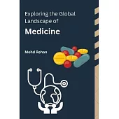 Exploring the Global Landscape of Medicine