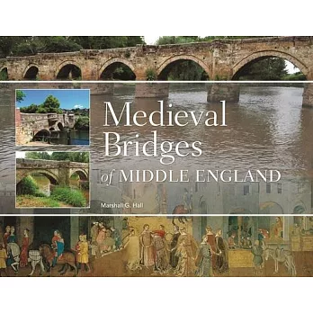 Medieval Bridges of Middle England