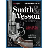 Standard Catalog of Smith & Wesson, 5th Edition